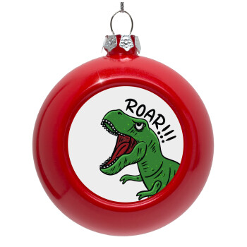 Dyno roar!!!, Red Christmas tree ornament bauble 8cm