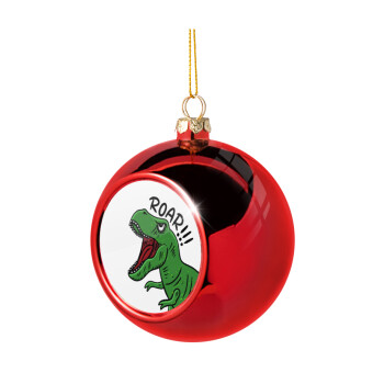 Dyno roar!!!, Christmas tree ball Red 8cm