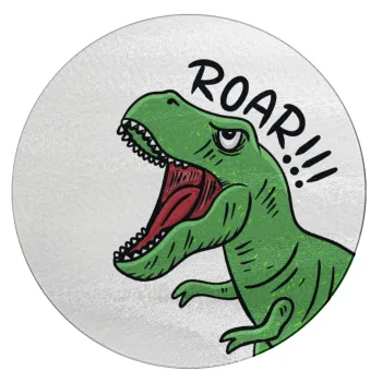 Dyno roar!!!, Επιφάνεια κοπής γυάλινη στρογγυλή (30cm)