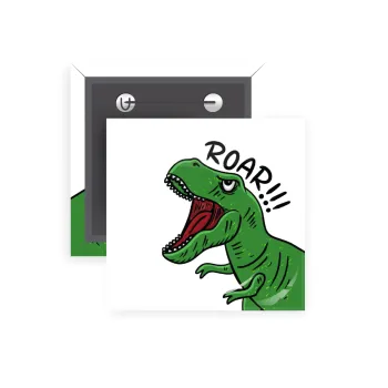 Dyno roar!!!, Κονκάρδα παραμάνα τετράγωνη 5x5cm