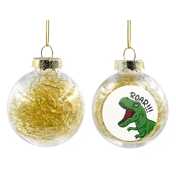 Dyno roar!!!, Transparent Christmas tree ball ornament with gold filling 8cm