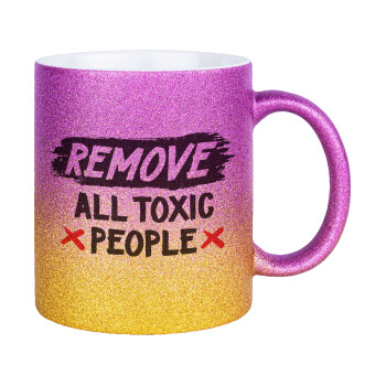 Remove all toxic people, Κούπα Χρυσή/Ροζ Glitter, κεραμική, 330ml