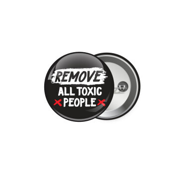 Remove all toxic people, Κονκάρδα παραμάνα 5cm