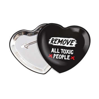 Remove all toxic people, Κονκάρδα παραμάνα καρδιά (57x52mm)