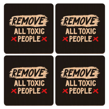 Remove all toxic people, ΣΕΤ x4 Σουβέρ ξύλινα τετράγωνα plywood (9cm)