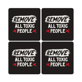 Remove all toxic people, ΣΕΤ 4 Σουβέρ ξύλινα τετράγωνα (9cm)