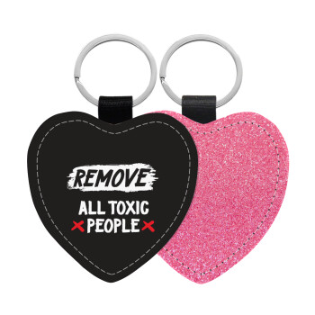 Remove all toxic people, Μπρελόκ PU δερμάτινο glitter καρδιά ΡΟΖ