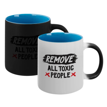 Remove all toxic people, Κούπα Μαγική εσωτερικό μπλε, κεραμική 330ml που αλλάζει χρώμα με το ζεστό ρόφημα (1 τεμάχιο)