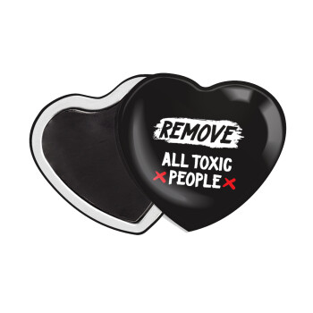 Remove all toxic people, Μαγνητάκι καρδιά (57x52mm)