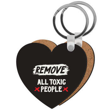 Remove all toxic people, Μπρελόκ Ξύλινο καρδιά MDF