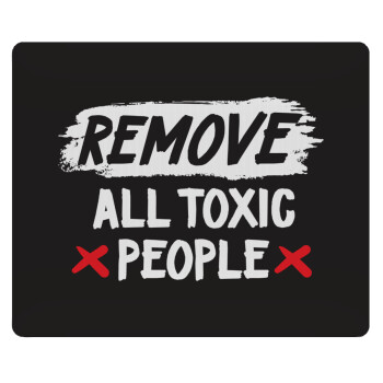 Remove all toxic people, Mousepad rect 23x19cm