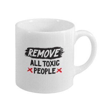 Remove all toxic people, Κουπάκι κεραμικό, για espresso 150ml