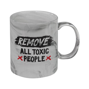 Remove all toxic people, Κούπα κεραμική, marble style (μάρμαρο), 330ml