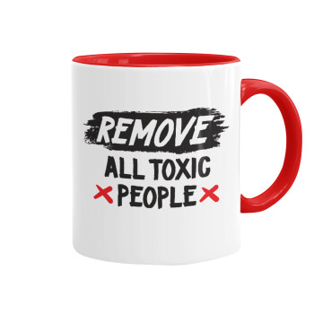 Remove all toxic people, Κούπα χρωματιστή κόκκινη, κεραμική, 330ml