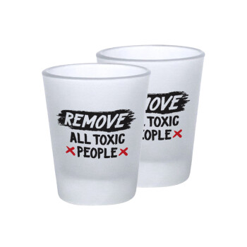 Remove all toxic people, Σφηνοπότηρα γυάλινα 45ml του πάγου (2 τεμάχια)