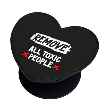 Remove all toxic people, Phone Holders Stand  καρδιά Μαύρο Βάση Στήριξης Κινητού στο Χέρι