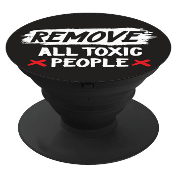 Remove all toxic people, Phone Holders Stand  Black Hand-held Mobile Phone Holder