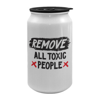 Remove all toxic people, Κούπα ταξιδιού μεταλλική με καπάκι (tin-can) 500ml