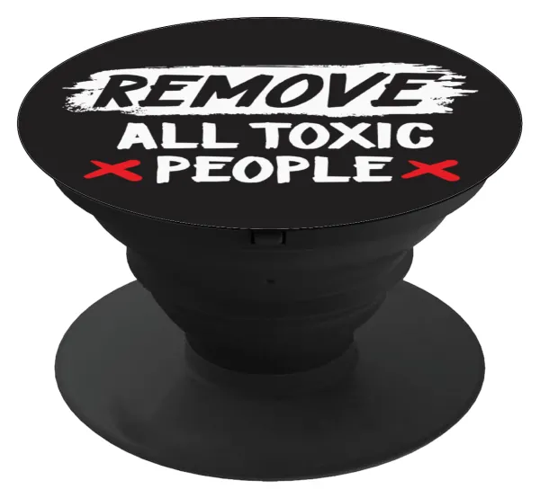 Remove all toxic people — 1