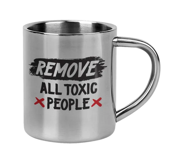 Remove all toxic people — Κούπα Ανοξείδωτη διπλού τοιχώματος 300ml