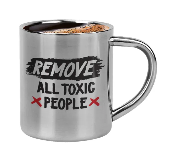 Remove all toxic people — Κουπάκι μεταλλικό διπλού τοιχώματος για espresso (220ml)