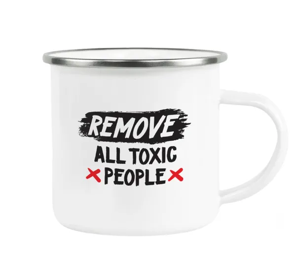 Remove all toxic people — 1