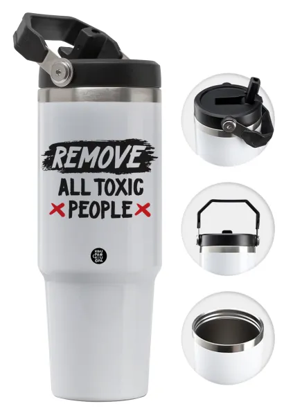 Remove all toxic people — Θερμός Ανοξείδωτο 30oz με χερούλι