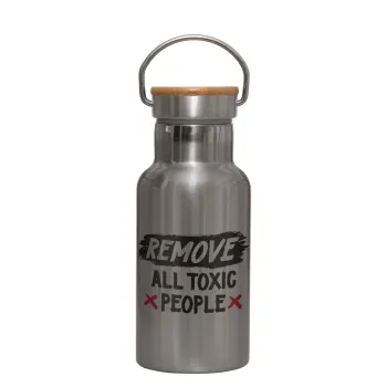 Remove all toxic people, Μεταλλικό παγούρι θερμός (Stainless steel) Ασημένιο με ξύλινο καπακι (bamboo), διπλού τοιχώματος, 350ml