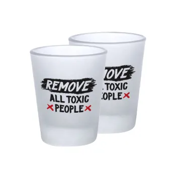 Remove all toxic people, Σφηνοπότηρα γυάλινα 45ml του πάγου (2 τεμάχια)