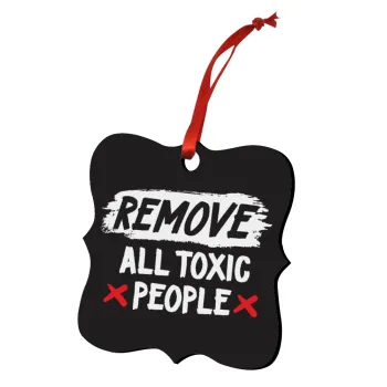 Remove all toxic people, Στολίδι Χριστουγεννιάτικο στολίδι polygon ξύλινο 7.5cm