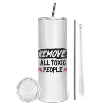 Remove all toxic people, Tumbler ποτήρι θερμό από ανοξείδωτο ατσάλι 600ml, με μεταλλικό καλαμάκι & βούρτσα καθαρισμού