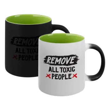 Remove all toxic people, Κούπα Μαγική εσωτερικό πράσινο, κεραμική 330ml που αλλάζει χρώμα με το ζεστό ρόφημα