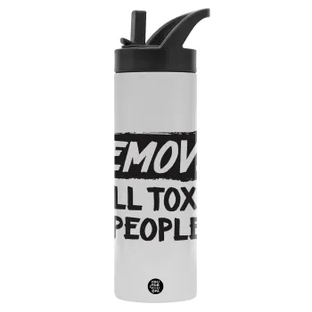 Remove all toxic people, Μεταλλικό παγούρι θερμός με καλαμάκι & χειρολαβή, ανοξείδωτο ατσάλι (Stainless steel 304), διπλού τοιχώματος, 600ml
