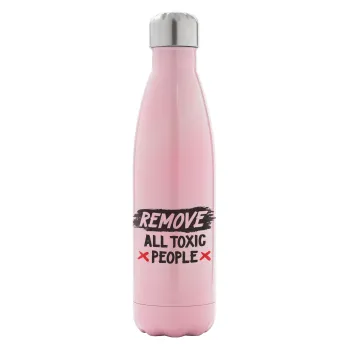 Remove all toxic people, Μεταλλικό παγούρι θερμός Ροζ Ιριδίζον (Stainless steel), διπλού τοιχώματος, 500ml