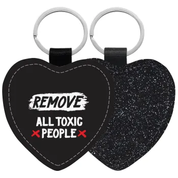 Remove all toxic people, Μπρελόκ PU δερμάτινο glitter καρδιά ΜΑΥΡΟ