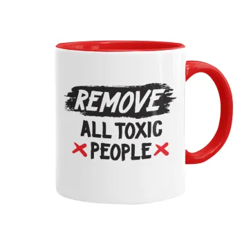 Remove all toxic people, Κούπα χρωματιστή κόκκινη, κεραμική, 330ml