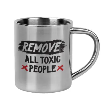 Remove all toxic people, Mug Stainless steel double wall 300ml