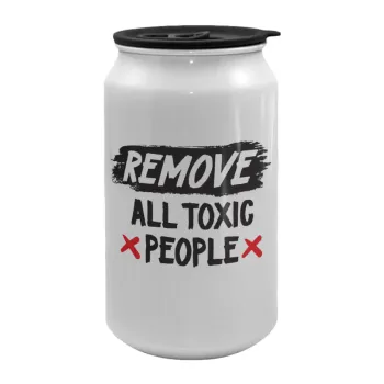 Remove all toxic people, Κούπα ταξιδιού μεταλλική με καπάκι (tin-can) 500ml