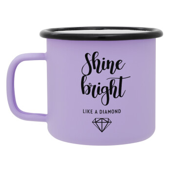 Bright, Shine like a Diamond, Κούπα Μεταλλική εμαγιέ ΜΑΤ Light Pastel Purple 360ml