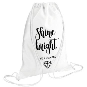 Bright, Shine like a Diamond, Τσάντα πλάτης πουγκί GYMBAG λευκή (28x40cm)