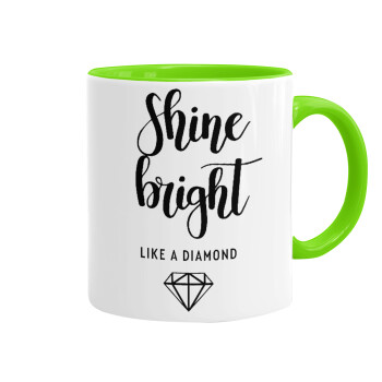 Bright, Shine like a Diamond, Mug colored light green, ceramic, 330ml