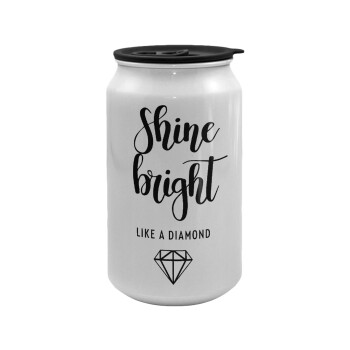 Bright, Shine like a Diamond, Κούπα ταξιδιού μεταλλική με καπάκι (tin-can) 500ml