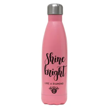 Bright, Shine like a Diamond, Μεταλλικό παγούρι θερμός Ροζ Ματ (Stainless steel), διπλού τοιχώματος, 500ml