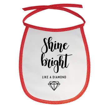 Bright, Shine like a Diamond, Σαλιάρα μωρού αλέκιαστη με κορδόνι Κόκκινη