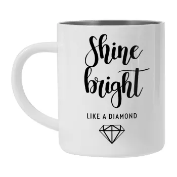 Bright, Shine like a Diamond, Κούπα Ανοξείδωτη διπλού τοιχώματος 300ml