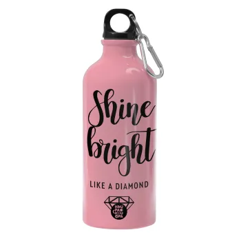 Bright, Shine like a Diamond, Water bottle 600ml