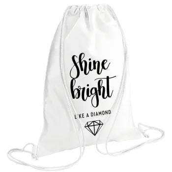 Bright, Shine like a Diamond, Backpack pouch GYMBAG white (28x40cm)
