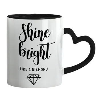 Bright, Shine like a Diamond, Κούπα καρδιά χερούλι μαύρη, κεραμική, 330ml