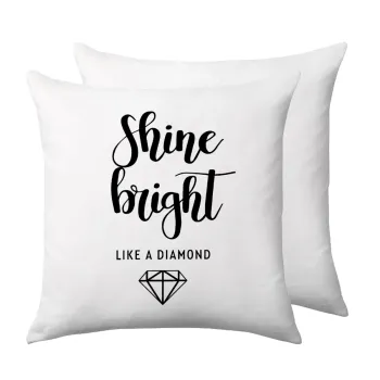 Bright, Shine like a Diamond, Μαξιλάρι καναπέ 40x40cm περιέχεται το  γέμισμα