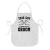 This Guy is going to be a GROOM, Chef Apron Short Full Length Adult (63x75cm)